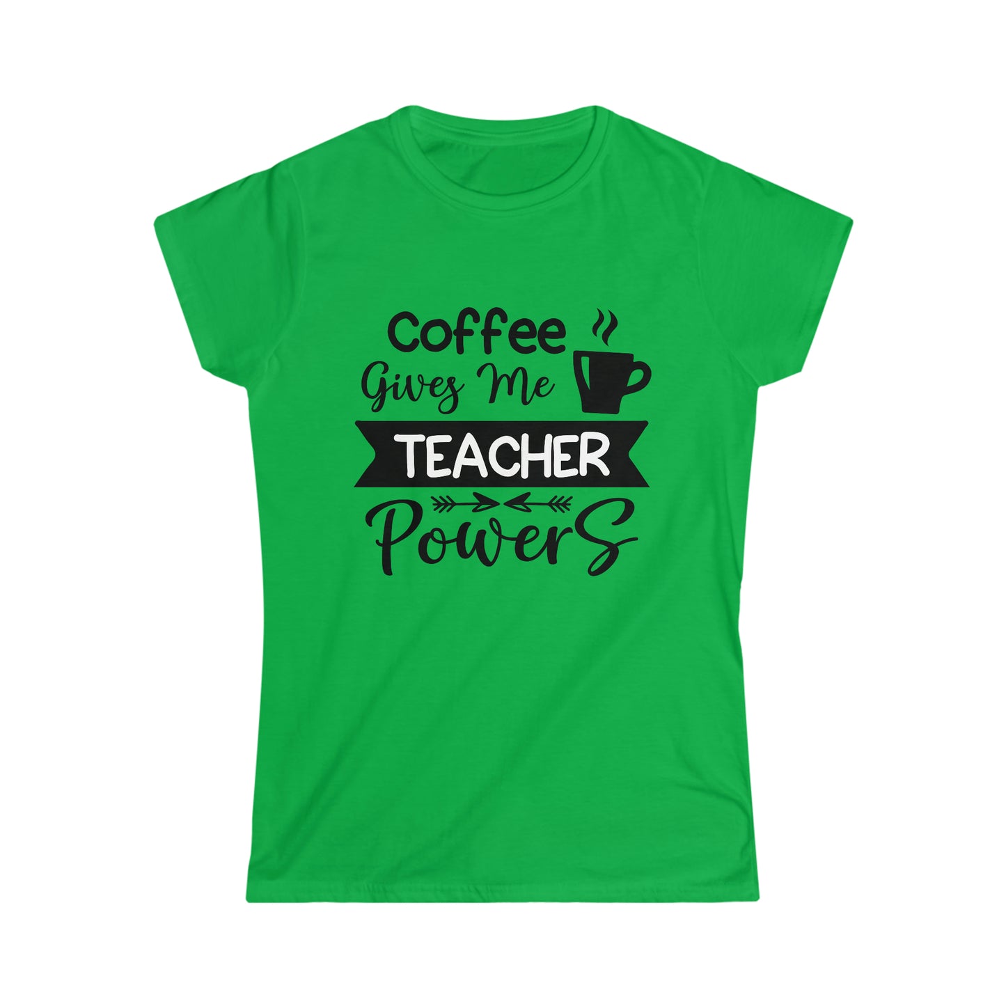Coffee Gives Me Teacher PowersWomen's Softstyle Tee