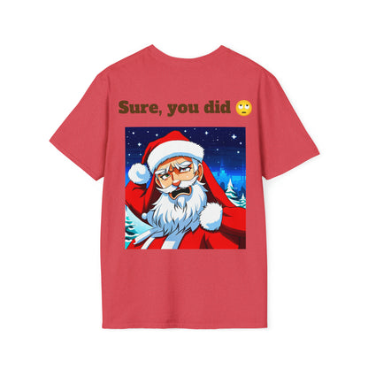 Santa, Sure You Did Unisex Softstyle T-Shirt