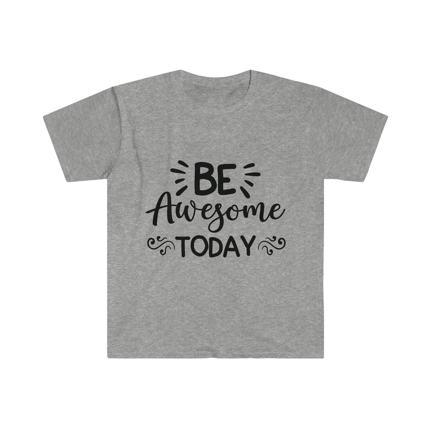 Be Awesome Today Unisex Softstyle T-Shirt