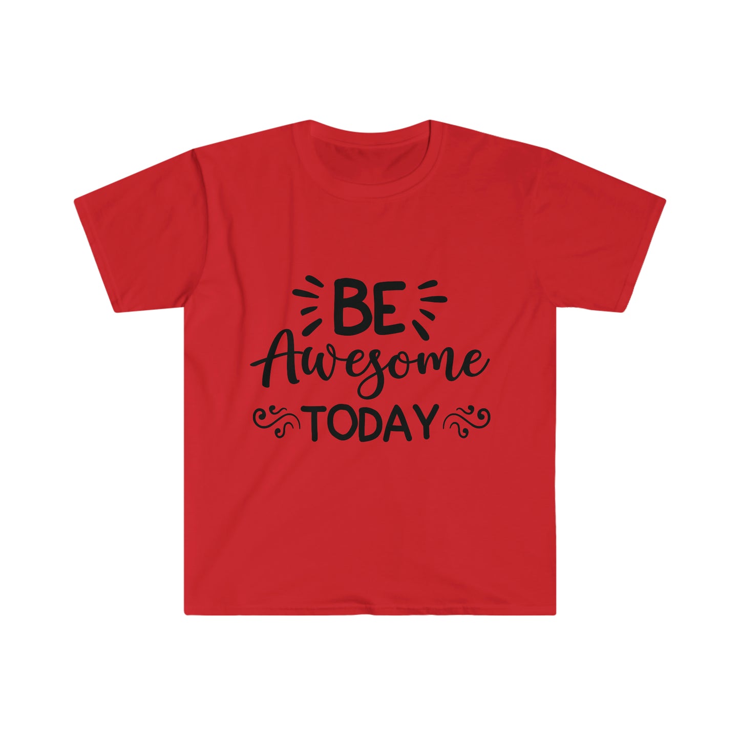 Be Awesome Today Unisex Softstyle T-Shirt