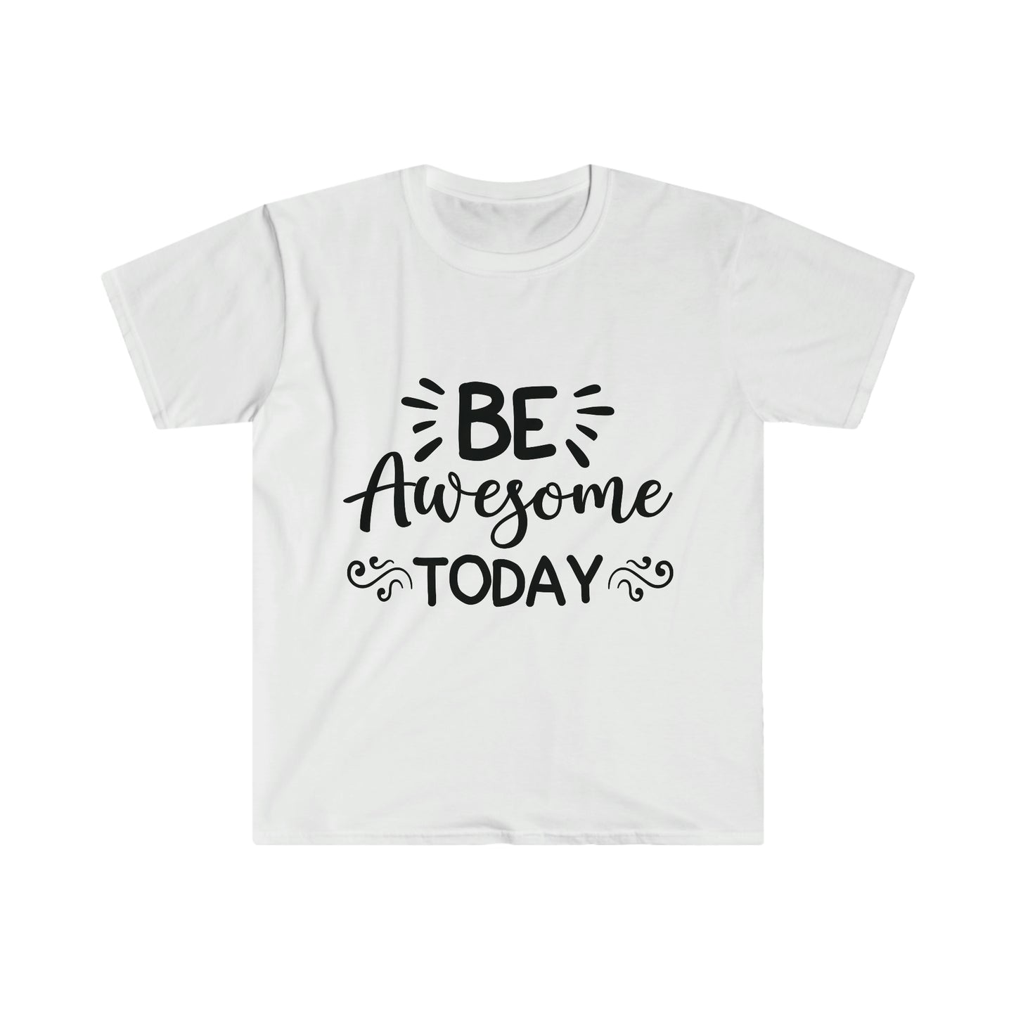 Be Awesome Today Unisex Softstyle T-Shirt