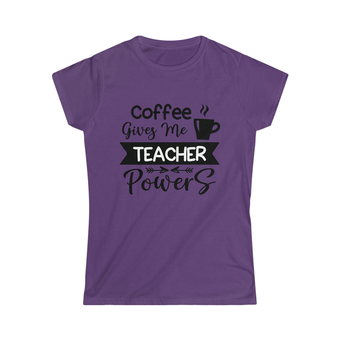 Coffee Gives Me Teacher PowersWomen's Softstyle Tee