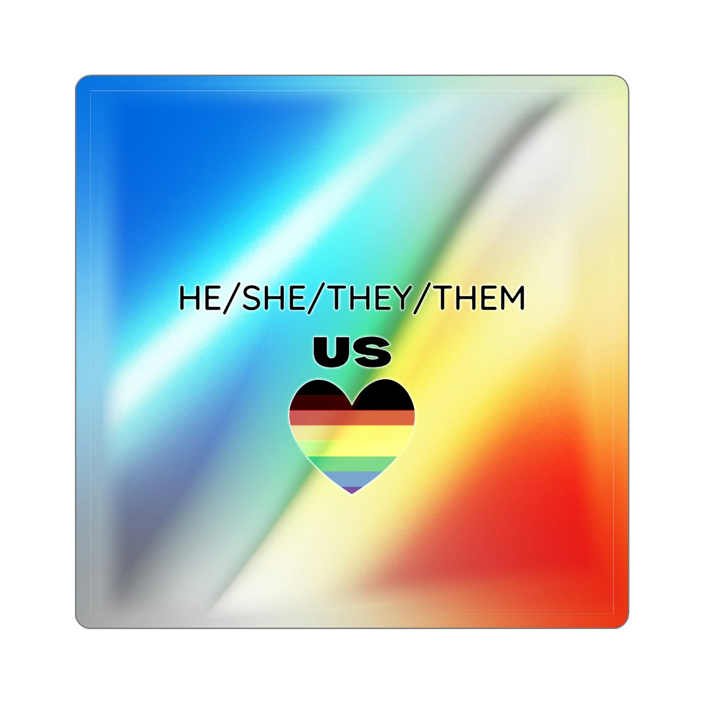 Pride Pronoun All of Us Holographic Die-cut Stickers